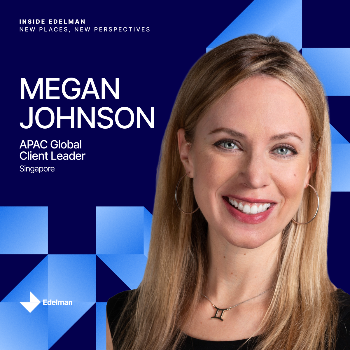Inside Edelman New Places, New Perspectives Megan Johnson Edelman